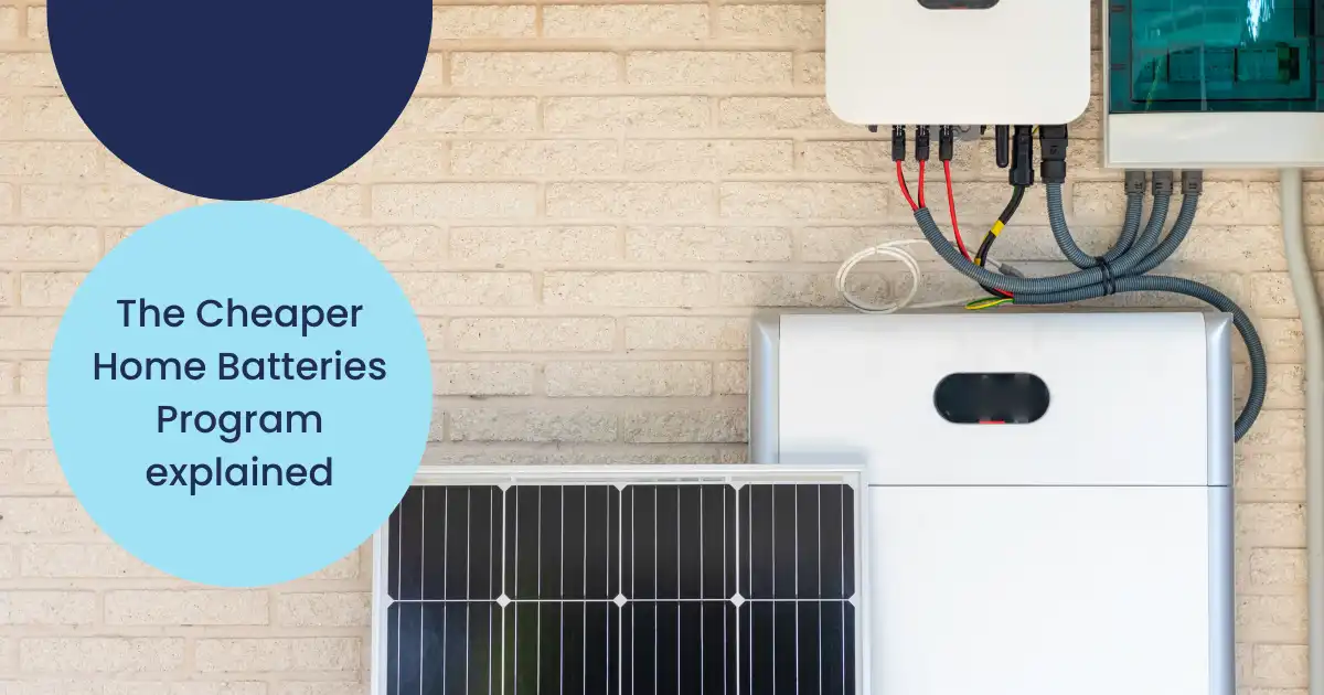 Read more about the article Cheaper Home Batteries Program: What you need to know